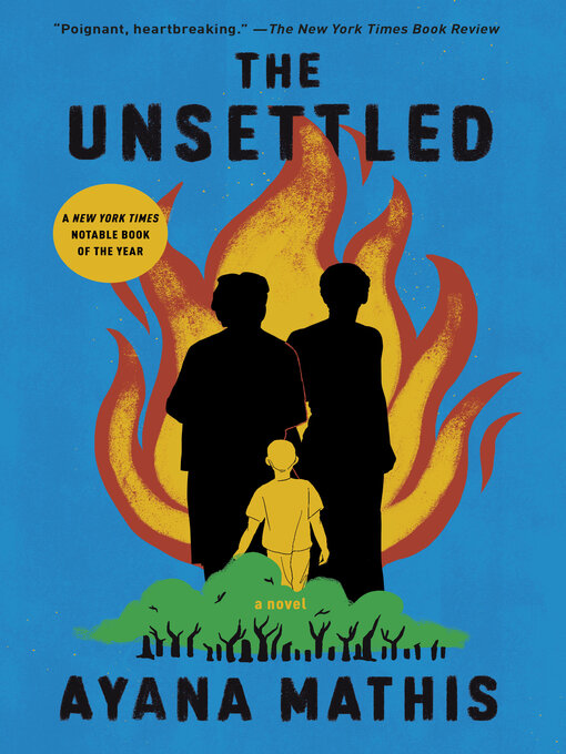 Title details for The Unsettled by Ayana Mathis - Available